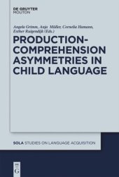 book Production-Comprehension Asymmetries in Child Language