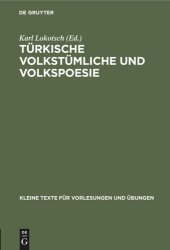 book Türkische volkstümliche und Volkspoesie: Für Übungen in türkischer Originalschrift zusammengestellt und mit Anmerkungen versehen