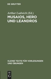 book Musaios, Hero und Leandros: Mit ausgewählten Varianten und Scholien