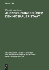 book Aufzeichnungen über den Moskauer Staat: Nach der Handschrift des Preußischen Staatsarchivs in Hannover