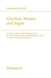 book Glauben, Wissen und Sagen: Studien zu Wissen und Wissenskritik im 'Zauberberg', in den 'Schlafwandlern' und im 'Mann ohne Eigenschaften'