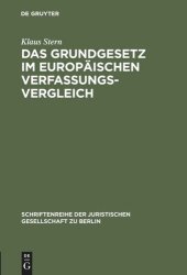 book Das Grundgesetz im europäischen Verfassungsvergleich: Vortrag gehalten vor der Juristischen Gesellschaft zu Berlin am 26. Mai 1999 im Festsaal des Abgeordnetenhauses von Berlin