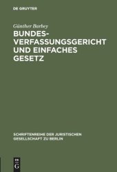 book Bundesverfassungsgericht und einfaches Gesetz: Vortrag gehalten vor der Juristischen Gesellschaft zu Berlin am 22. Mai 1985