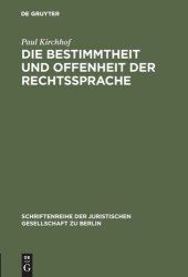 book Die Bestimmtheit und Offenheit der Rechtssprache: Vortrag gehalten vor der Juristischen Gesellschaft zu Berlin am 29. April 1987