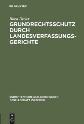 book Grundrechtsschutz durch Landesverfassungsgerichte: Vortrag gehalten vor der Juristischen Gesellschaft zu Berlin am 8. September 1999