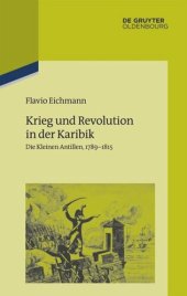 book Krieg und Revolution in der Karibik: Die Kleinen Antillen, 1789–1815