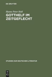 book Gotthelf im Zeitgeflecht: Bauernleben, industrielle Revolution und Liberalismus in seinen Romanen