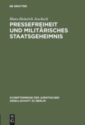 book Pressefreiheit und militärisches Staatsgeheimnis: Vortrag gehalten vor der Berliner Juristischen  Gesellschaft am 11. Oktober 1963