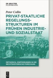 book Privat-staatliche Regelungsstrukturen im frühen Industrie- und Sozialstaat