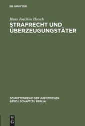 book Strafrecht und Überzeugungstäter: Vortrag gehalten vor der Juristischen Gesellschaft zu Berlin am 13. März 1996