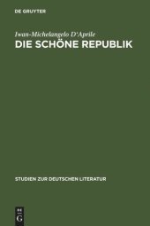 book Die schöne Republik: Ästhetische Moderne in Berlin im ausgehenden 18. Jahrhundert