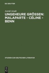 book Ungeheure Größen: Malaparte - Céline - Benn: Wertungsprobleme in der deutschen, französischen und italienischen Literaturkritik