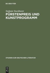 book Fürstenpreis und Kunstprogramm: Sozial- und gattungsgeschichtliche Studien zu Goethes Gelegenheitsdichtungen für den Weimarer Hof