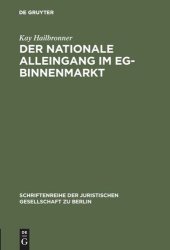 book Der nationale Alleingang im EG-Binnenmarkt: Vortrag gehalten vor der Juristischen Gesellschaft zu Berlin am 17. Mai 1989