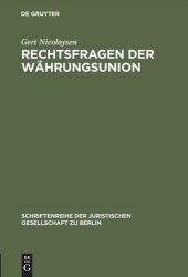 book Rechtsfragen der Währungsunion: Erweiterte Fassung eines Vortrags gehalten vor der Juristischen Gesellschaft zu Berlin am 17. Februar 1993