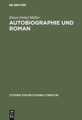 book Autobiographie und Roman: Studien zur literarischen Autobiographie der Goethezeit