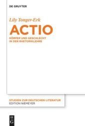 book Actio: Körper und Geschlecht in der Rhetoriklehre