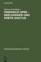 book Friedrich Spee - Seelsorger und poeta doctus: Die Tradition des Hohenliedes und Einflüsse der ignatianischen Andacht in seinem Werk