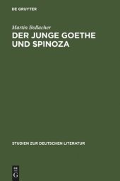 book Der junge Goethe und Spinoza: Studien zur Geschichte des Spinozismus in der Epoche des Sturms und Drangs