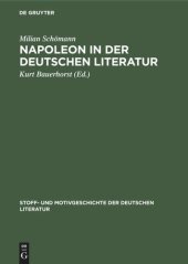 book Napoleon in der deutschen Literatur: Nebst Bibliographie