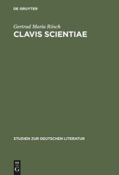 book Clavis Scientiae: Studien zum Verhältnis von Faktizität und Fiktionalität am Fall der Schlüsselliteratur