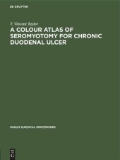 book A Colour Atlas of Seromyotomy for Chronic Duodenal Ulcer