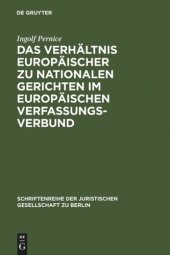 book Das Verhältnis europäischer zu nationalen Gerichten im europäischen Verfassungsverbund: Vortrag, gehalten vor der Juristischen Gesellschaft zu Berlin am 14. Dezember 2005