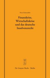 book Finanzkrise, Wirtschaftskrise und das deutsche Insolvenzrecht: Vortrag, gehalten vor der Juristischen Gesellschaft zu Berlin am 10. Juni 2009