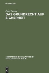 book Das Grundrecht auf Sicherheit: Zu den Schutzpflichten des freiheitlichen Verfassungsstaates. Vortrag gehalten vor der Berliner Juristischen Gesellschaft am 24. November 1982 - erweiterte Fassung