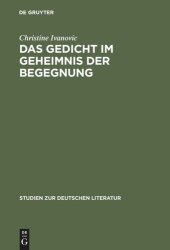 book Das Gedicht im Geheimnis der Begegnung: Dichtung und Poetik Celans im Kontext seiner russischen Lektüren