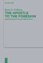 book The Apostle to the Foreskin: Circumcision in the Letters of Paul