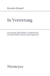 book In Vertretung: Literarische Mitschriften von Bürokratie zwischen früher Neuzeit und Gegenwart