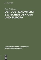 book Der Justizkonflikt zwischen den USA und Europa: Erweiterte Fassung eines Vortrags gehalten vor der Juristischen Gesellschaft zu Berlin am 10. Juli 1985 (English Summary)