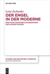 book Der Engel in der Moderne: Eine Figur zwischen Exilgegenwart und Zukunftsvision