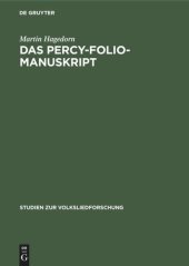 book Das Percy-Folio-Manuskript: Die Stellung der Volksballaden des Percy-Folio-Manuskripts in der englisch-schottischen Volksballaden-Tradition