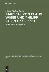 book Parzifal von Claus Wisse und Philipp Colin (1331–1336): Eine Ergänzung der Dichtung Wolframs von Eschenbach