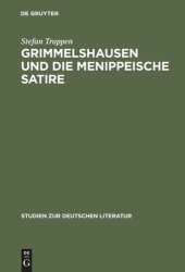 book Grimmelshausen und die menippeische Satire: Eine Studie zu den historischen Voraussetzungen der Prosasatire im Barock