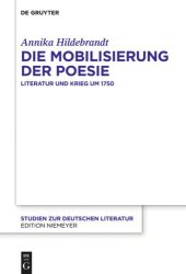 book Die Mobilisierung der Poesie: Literatur und Krieg um 1750