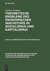 book Theoretische Probleme des ökonomischen Wachstums im Sozialismus und Kapitalismus: Band 3 Außenwirtschaft und Wachstum