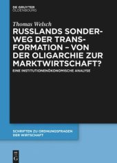 book Russlands Sonderweg der Transformation – Von der Oligarchie zur Marktwirtschaft?: Eine institutionenökonomische Analyse