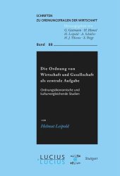 book Die Ordnung von Wirtschaft und Gesellschaft als zentrale Aufgabe: Ordnungsökonomische und kulturvergleichende Studien