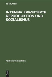 book Intensiv erweiterte Reproduktion und Sozialismus: Konferenz des Zentralinstituts für Wirtschaftswissenschaften der Akademie der Wissenschaften der DDR anläßlich seines 20jährigen Bestehens und des 25. Jahrestages der Gründung der DDR