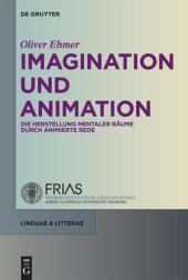 book Imagination und Animation: Die Herstellung mentaler Räume durch animierte Rede