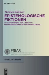 book Epistemologische Fiktionen: Zur Interferenz von Literatur und Wissenschaft seit der Aufklärung