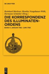 book Die Korrespondenz des Illuminatenordens: Band 2 Januar 1782-Juni 1783