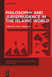 book Philosophy in the Islamic World in Context: Volume 1 Philosophy and Jurisprudence in the Islamic World