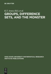 book Groups, Difference Sets, and the Monster: Proceedings of a Special Research Quarter at The Ohio State University, Spring 1993