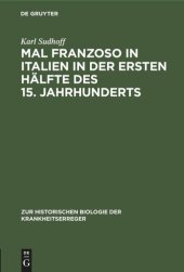 book Mal Franzoso in Italien in der ersten Hälfte des 15. Jahrhunderts: Ein Blatt aus der Geschichte der Syphilis