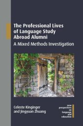 book The Professional Lives of Language Study Abroad Alumni: A Mixed Methods Investigation