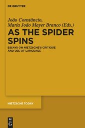 book As the Spider Spins: Essays on Nietzsche’s Critique and Use of Language